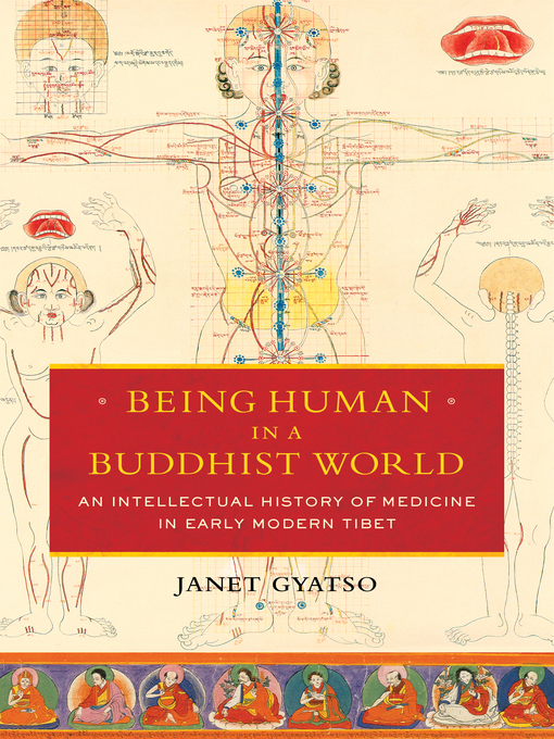 Title details for Being Human in a Buddhist World by Janet Gyatso - Available
